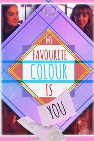 My Favourite Colour is You