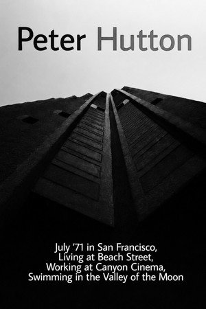 July '71 in San Francisco, Living at Beach Street, Working at Canyon Cinema, Swimming in the Valley of the Moon