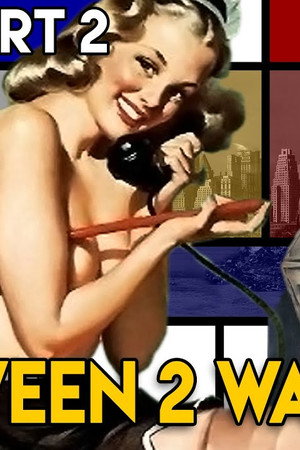 Chain Your Woman to the Stove - Feminism in the 1930s | BETWEEN 2 WARS I 1938 Part 2 of 4