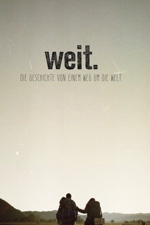 WEIT. Die Geschichte von einem Weg um die Welt