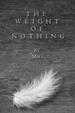 The Weight of Nothing