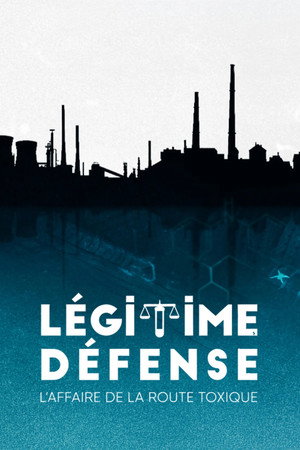 Légitime Défense - L'affaire de la route toxique