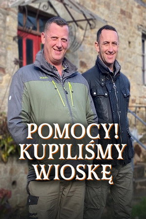 Pomocy! Kupiliśmy wioskę