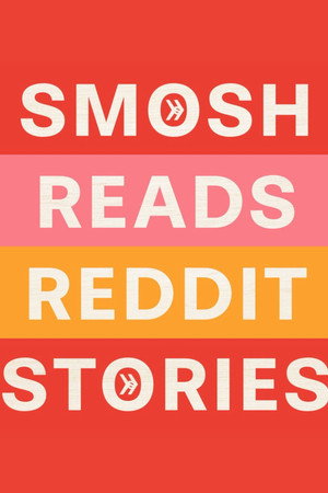 Smosh Reads Reddit Stories