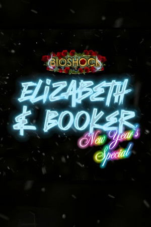 Bioshock: Elizabeth and Booker New Year's Special