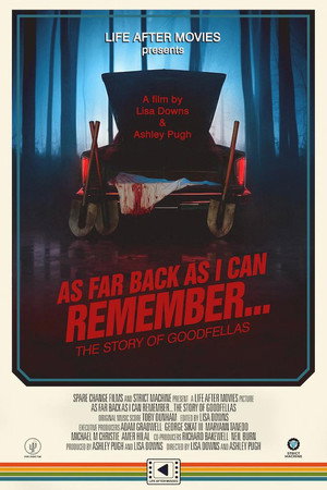 As Far Back As I Can Remember... The Story of Goodfellas