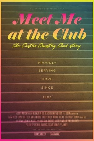 Meet Me at the Club: The Castro Country Club Story