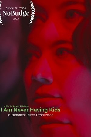 I am Never Having Kids