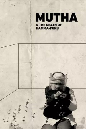 Mutha & The Death of Ham-ma Fuku