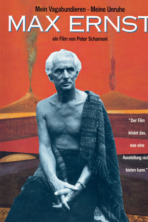 Max Ernst: Mein Vagabundieren – Meine Unruhe