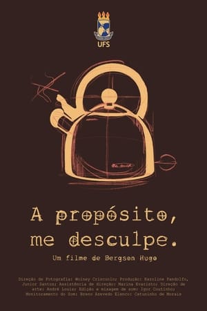 A propósito, me desculpe!
