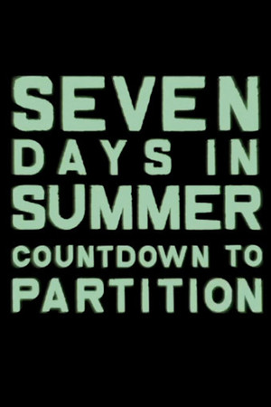 Seven Days in Summer: Countdown to Partition