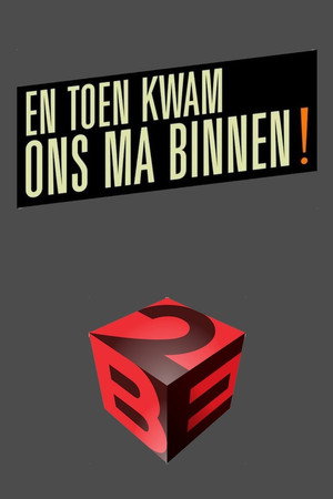 En Toen Kwam Ons Ma Binnen
