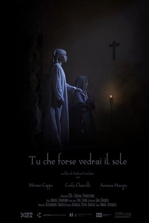 Tu che forse vedrai il sole