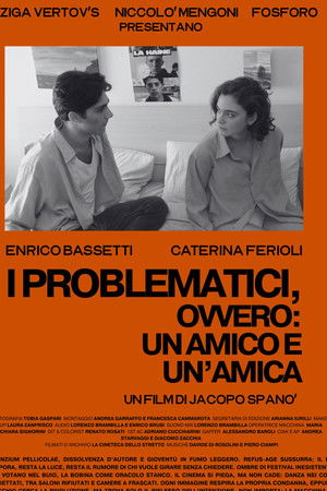 I Problematici, ovvero: un' amica e un amico