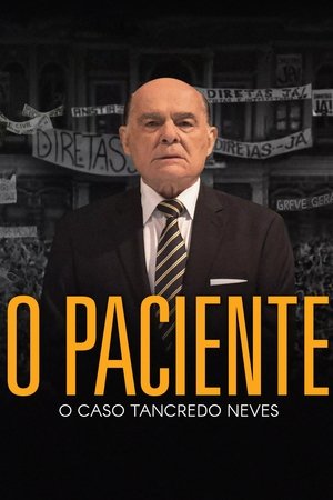 O Paciente - O Caso Tancredo Neves