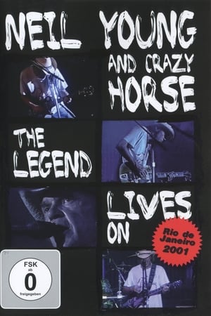 Neil Young & Crazy Horse - The Legend Lives On