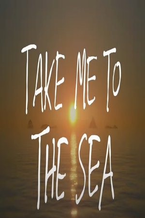 take me to the sea