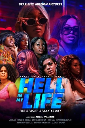 Hell In My Life: The Stacey Staxx Story