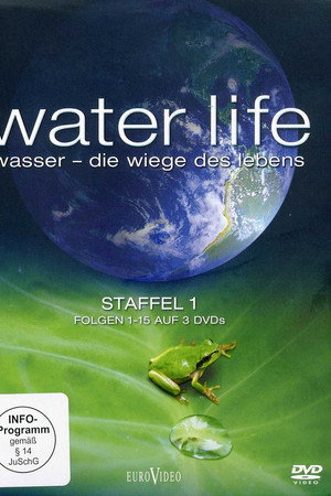 Water Life: Die Wiege des Lebens