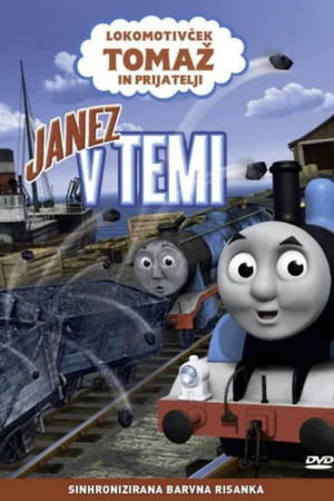 Lokomotivček Tomaž in Prijatelji: Janez v Temi