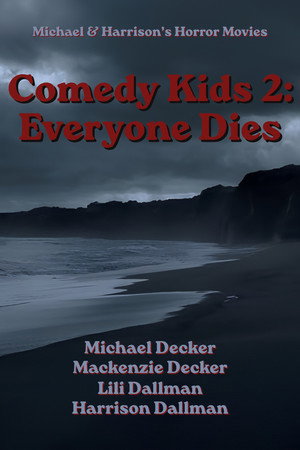Comedy Kids 2: Everyone Dies