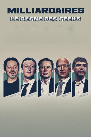 Milliardaires, le règne des geeks