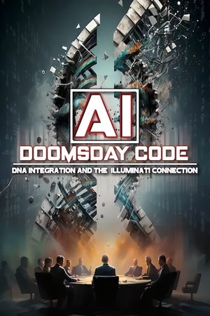 AI: The Doomsday Code, DNA Integration and the Illuminati Connection
