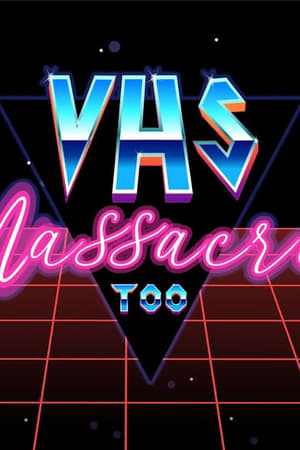 VHS Massacre Too