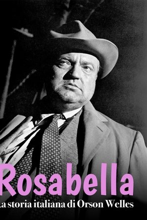Rosabella - La storia italiana di Orson Welles