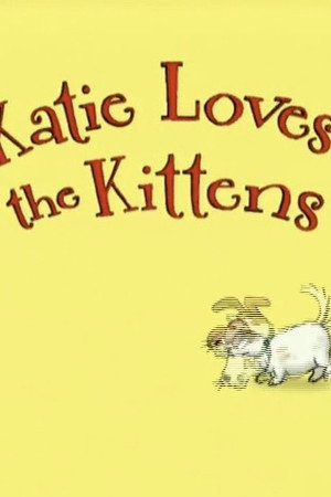 Katie Loves the Kittens