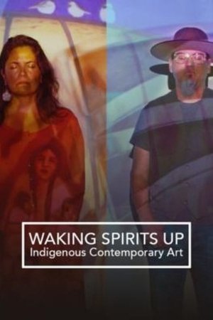 Waking Spirits Up: Indigenous Contemporary Art