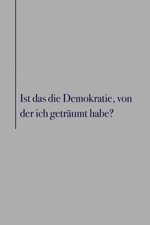 Is this the Democracy I Dreamed of?