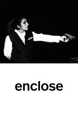 Enclose