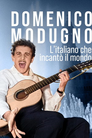 Domenico Modugno. L'italiano che incantò il mondo