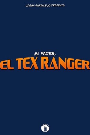 Mi Padre, El Tex Ranger