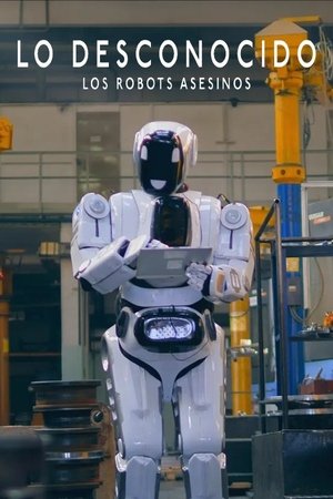 Imagen de Lo Desconocido: Los Robots Asesinos