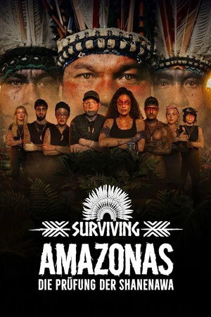 Surviving Amazonas: Die Prüfung der Shanenawa