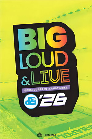 DCI 2026: Big, Loud and Live