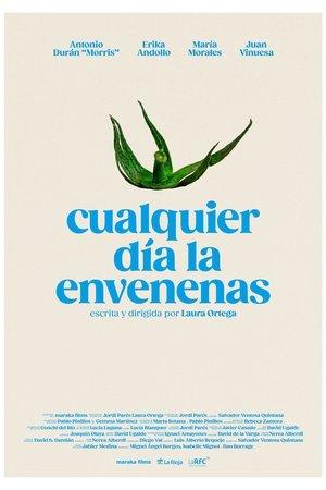 Cualquier día la envenenas