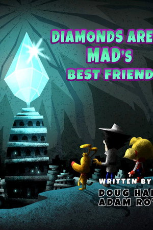 Diamonds Are a MAD's Best Friend