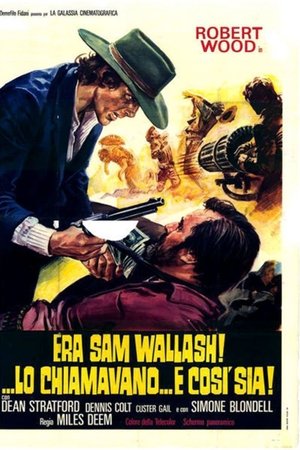 Era Sam Wallash!... lo chiamavano... E Così Sia