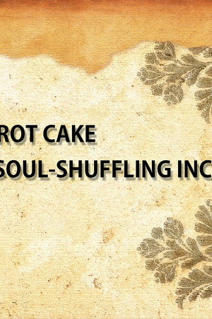 Carrot Cake Soul-Shuffling Incident