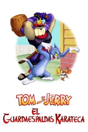 Tom y Jerry: El Guardaespaldas Karateca