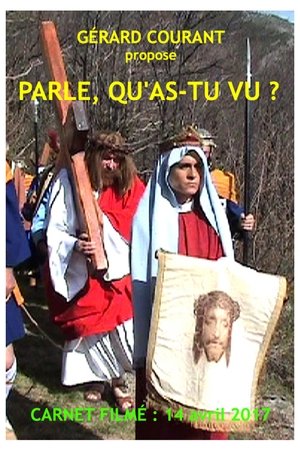 Parle, qu'as-tu vu ?