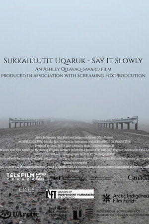Sukkaillutit Uqaruk (Say It Slowly)