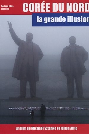 Corée du Nord, la grande illusion