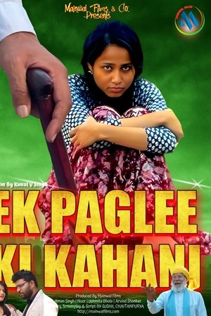Ek Paglee Ki kahani