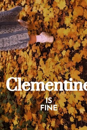 Clementine is Fine