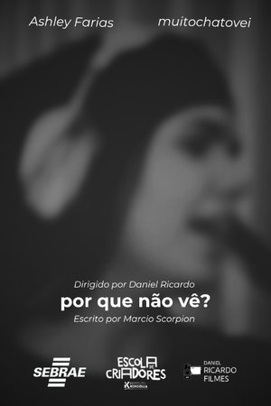 Por que não vê?